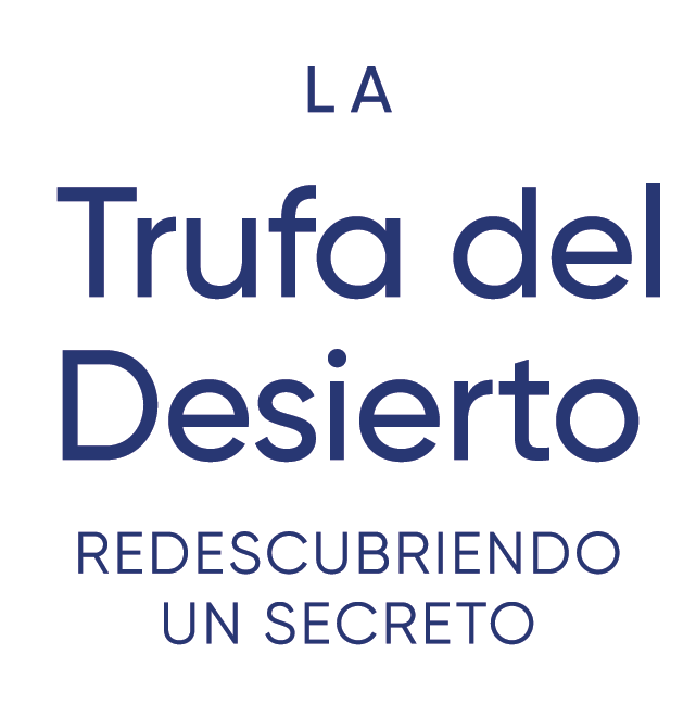 LA Trufa del Desierto Redescubriendo un secreto