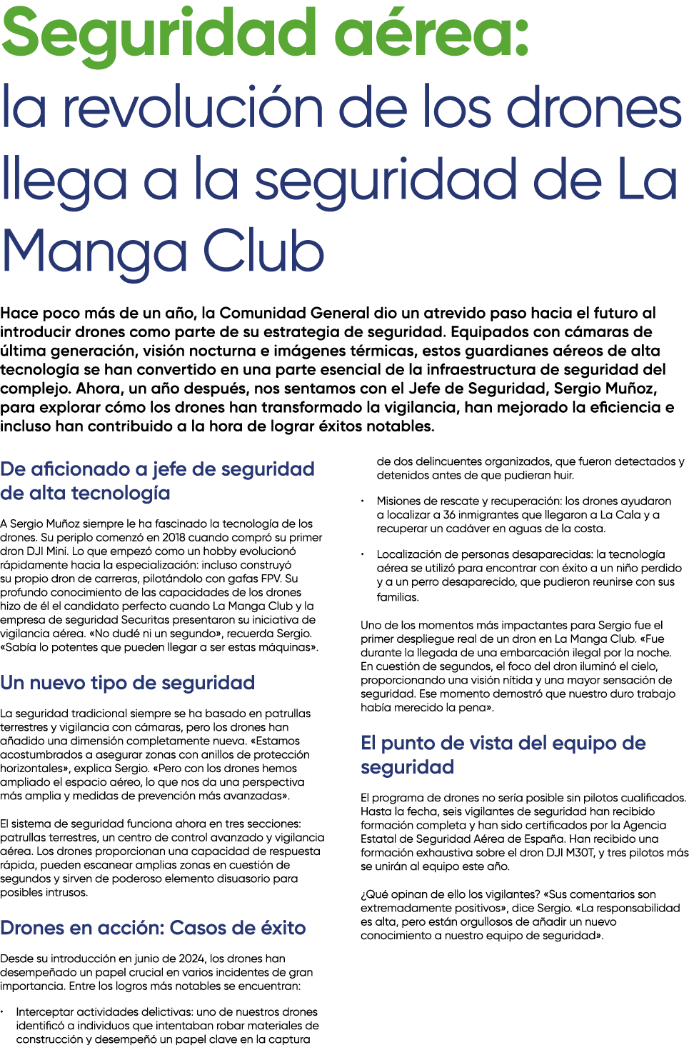Seguridad a rea: la revoluci n de los drones llega a la seguridad de La Manga Club Hace poco m s de un a o, la Comuni...