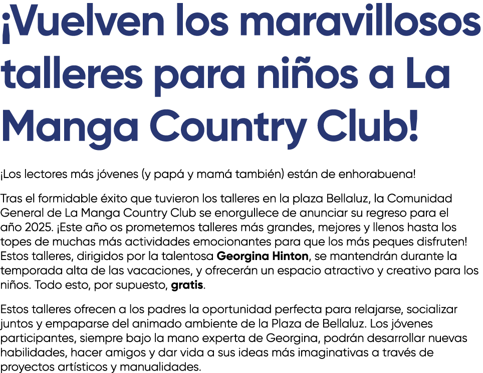 ¡Vuelven los maravillosos talleres para ni os a La Manga Country Club! ¡Los lectores m s j venes (y pap y mam  tambi...