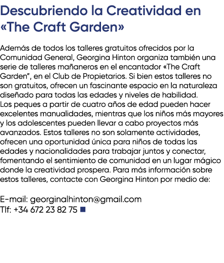 Descubriendo la Creatividad en «The Craft Garden» Adem s de todos los talleres gratuitos ofrecidos por la Comunidad G...