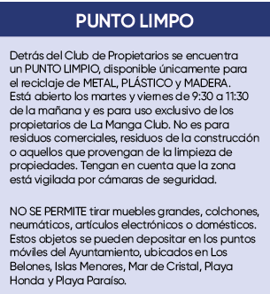 PUNTO LIMPO Detr s del Club de Propietarios se encuentra un PUNTO LIMPIO, disponible nicamente para el reciclaje de ...
