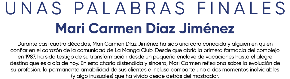 Unas palabras finales Mari Carmen D az Jim nez Durante casi cuatro d cadas, Mari Carmen D az Jim nez ha sido una cara...