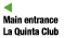   Main entrance La Quinta Club