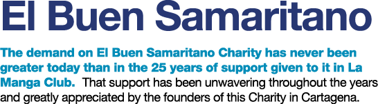 El Buen Samaritano The demand on El Buen Samaritano Charity has never been greater today than in the 25 years of supp   