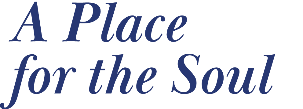 A Place for the Soul