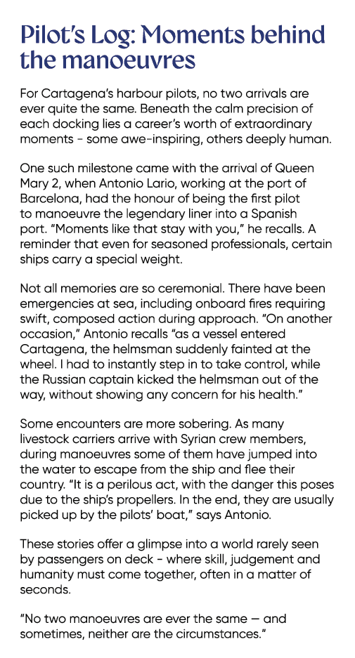 Pilot’s Log: Moments behind the manoeuvres For Cartagena’s harbour pilots, no two arrivals are ever quite the same. B...