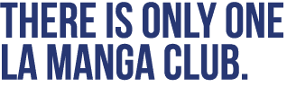 There is only one La Manga Club.