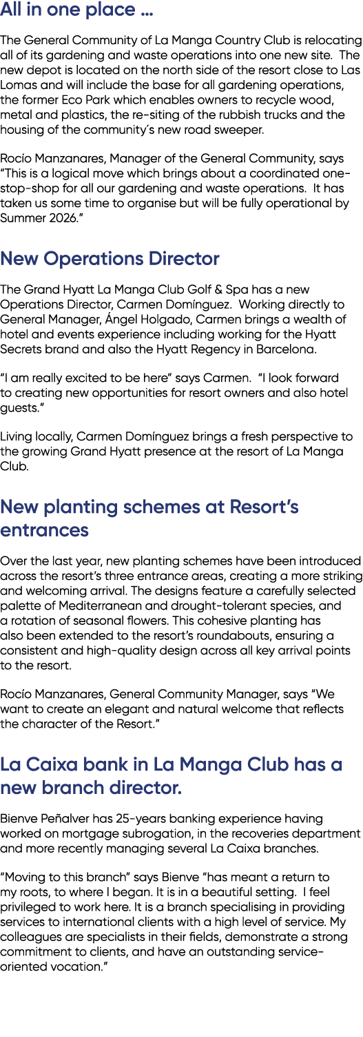 All in one place … The General Community of La Manga Country Club is relocating all of its gardening and waste operat...