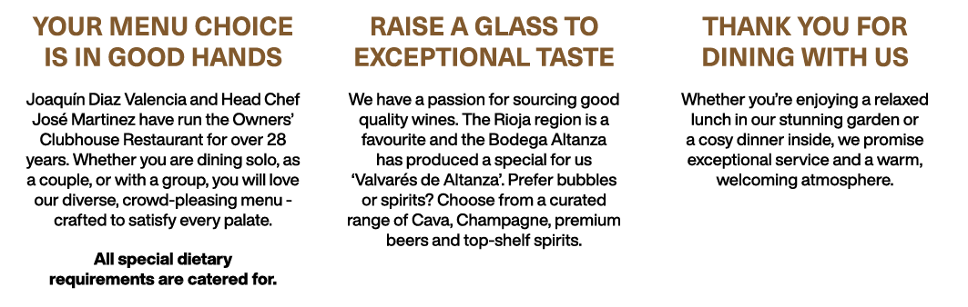 YOUR MENU CHOICE IS IN GOOD HANDS Joaqu n Diaz Valencia and Head Chef Jos Martinez have run the Owners’ Clubhouse Re...