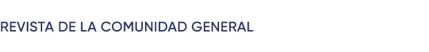 REVISTA DE LA COMUNIDAD GENERAL