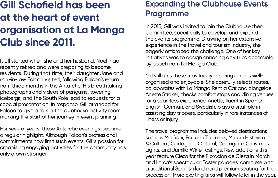Gill Schofield has been at the heart of event organisation at La Manga Club since 2011. It all started when she and h...