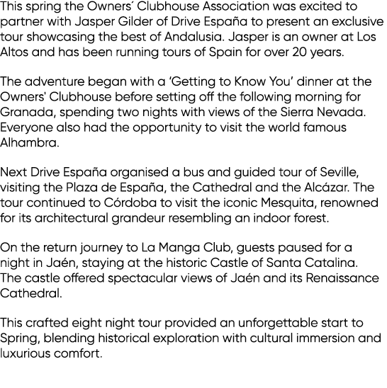 This spring the Owners´ Clubhouse Association was excited to partner with Jasper Gilder of Drive Espa a to present an...