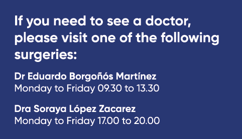 If you need to see a doctor, please visit one of the following surgeries: Dr Eduardo Borgo s Mart nez Monday to Frid...
