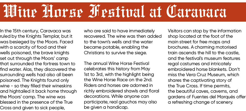Wine Horse Festival at Caravaca In the 15th century, Caravaca was ruled by the Knights Templar, but it was besieged b...