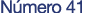 N mero 41 