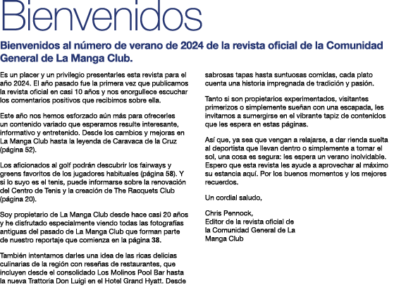 Bienvenidos Bienvenidos al n mero de verano de 2024 de la revista oficial de la Comunidad General de La Manga Club  E   