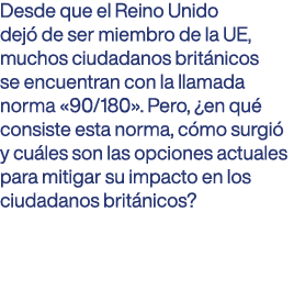 Desde que el Reino Unido dej  de ser miembro de la UE, muchos ciudadanos brit nicos se encuentran con la llamada norm   