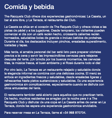 Comida y bebida The Racquets Club ofrece dos experiencias gastron micas: La Caseta, un bar al aire libre, y La Terraz   