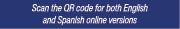 Scan the QR code for both English and Spanish online versions