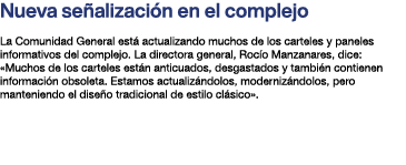 Nueva se alizaci n en el complejo La Comunidad General est  actualizando muchos de los carteles y paneles informativo   