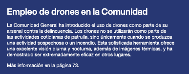 Empleo de drones en la Comunidad La Comunidad General ha introducido el uso de drones como parte de su arsenal contra   
