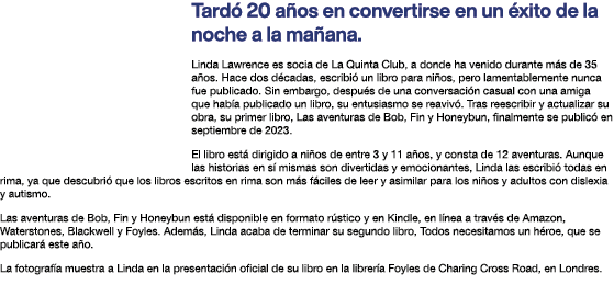 Tard  20 a os en convertirse en un  xito de la noche a la ma ana  Linda Lawrence es socia de La Quinta Club, a donde    