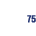 75